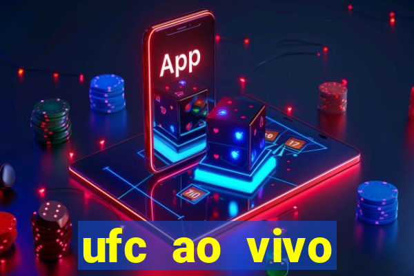 ufc ao vivo assistir online